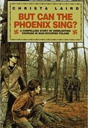 But Can the Phoenix Sing? (Christa Laird)