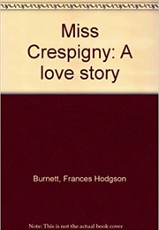Miss Crespigny (Frances Hodgson Burnett)