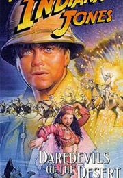 The Adventures of Young Indiana Jones: Daredevils of the Des
