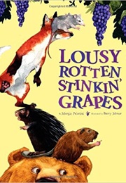 Lousy Rotten Stinkin' Grapes (Margie Palatini)