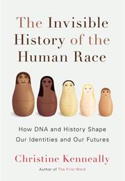 The Invisible History of the Human Race
