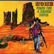 Home, "Pause for a Hoarse Horse"
