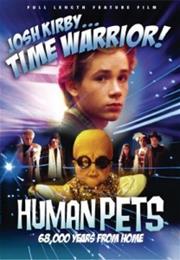 Josh Kirby... Time Warrior: Chapter 2, the Human Pets (1995)