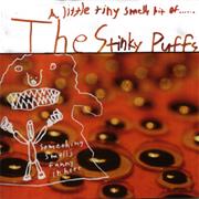 The Stinky Puffs - A Little Tiny Smelly Bit of the Stinky Puffs