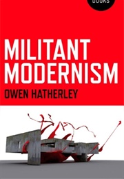 Militant Modernism (Owen Hatherley)