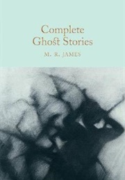 Complete Ghost Stories (M. R. James)