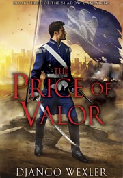 The Price of Valor (Django Wexler)