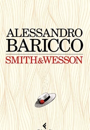 Smith &amp; Wesson (Alessandro Baricco)