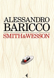 Smith & Wesson (Alessandro Baricco)