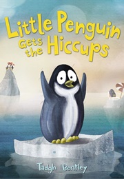 Little Penguin Gets the Hiccups (-)