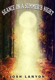 Seance on a Summer's Night (Josh Lanyon)