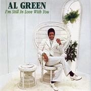 Al Green- I&#39;m Still in Love With You