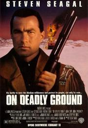 On Deadly Ground