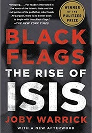Black Flags: The Rise of ISIS (Joby Warrick)