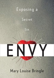 Envy: Exposing a Secret Sin (Mary Louise Bringle)