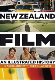 New Zealand Film: An Illustrated History (Diane Pivac)