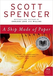 A Ship Made of Paper (Scott Spencer)