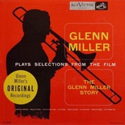 Glenn Miller Plays Selections From "The Glenn Miller Story" - Glenn Miller