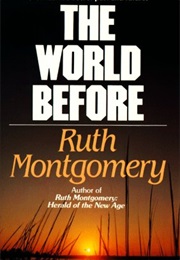 The World Before (Ruth Montgomery)