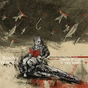Bosch's With You - Dreams That Come a Thing (Pt I) - ...Never Thought It May Seem...
