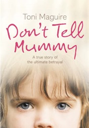 Don&#39;t Tell Mummy (Toni Maguire)