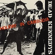 Holiday in Cambodia - Dead Kennedys