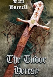 The Tudor Heresy (Samantha Burnell)