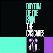 Rhythm of the Rain - The Cascades