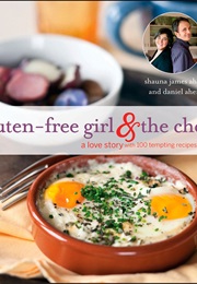 Gluten-Free Girl and the Chef (Shauna James Ahern and Daniel Ahern)