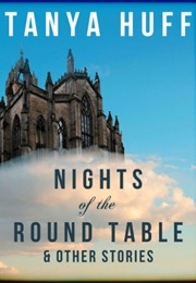 Nights of the Round Table (2011) (Tanya Huff)