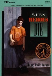When Heroes Die (Penny Raife Durant)