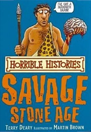Horrible Histories: Savage Stone Age (Terry Deary)