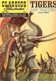 Tigers and Traitors (Classics Illustrated)