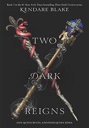 Two Dark Reigns (Three Dark Crowns #3) (Kendare Blake)