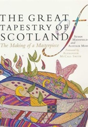 The Great Tapestry of Scotland: The Making of a Masterpiece (Susan Mansfield)