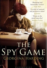 The Spy Game (Georgina Harding)