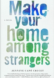Make Your Home Among Strangers (Jennine Capo Crucet)
