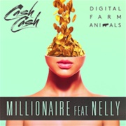 Millionaire - Cash Cash & Digital Farm Animals Featuring Nelly