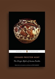 Origin Myth of the Acoma Pueblo (Edward Proctor Hunt)