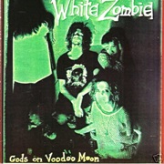 Gods on Voodoo Moon EP - White Zombie