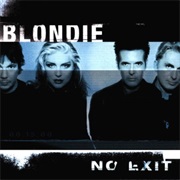 Blondie: No Exit
