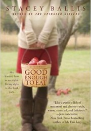 Good Enough to Eat (Stacey Ballis)