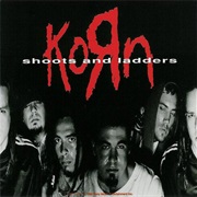 Shoots and Ladders - Korn