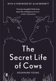 The Secret Life of Cows (Rosamund Young)