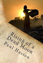 Rising of a Dead Moon