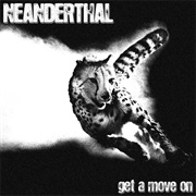Neanderthal - Get a Move On