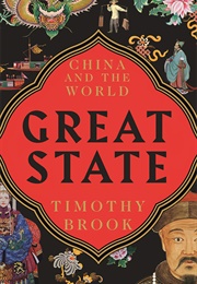 The Great State: China and the World (Tim Brooks)
