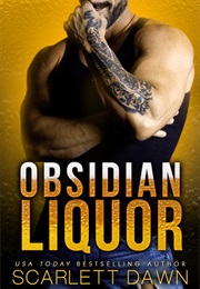 Obsidian Liquor (Scarlett Dawn)