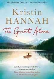 The Great Alone (Kristin Hannah)