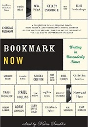 Bookmark Now: Writing in Unreaderly Times (Kevin Smokler)
